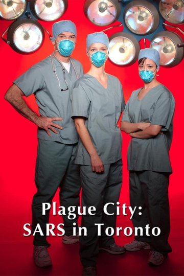 Plague City: SARS in Toronto Poster