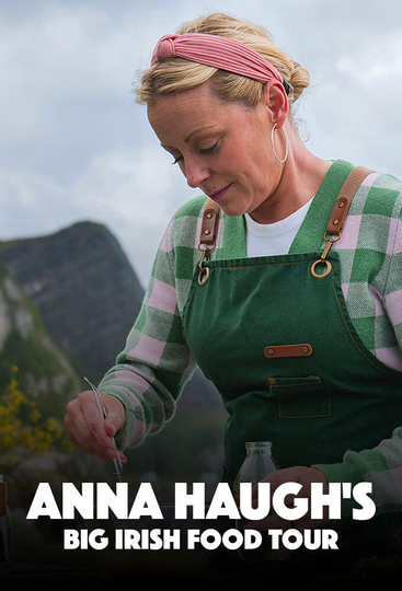 Anna Haugh's Big Irish Food Tour