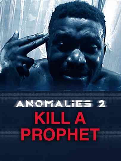 Anomalies 2: Kill a Prophet Poster