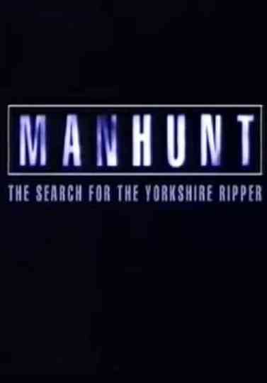Manhunt: The Search for the Yorkshire Ripper
