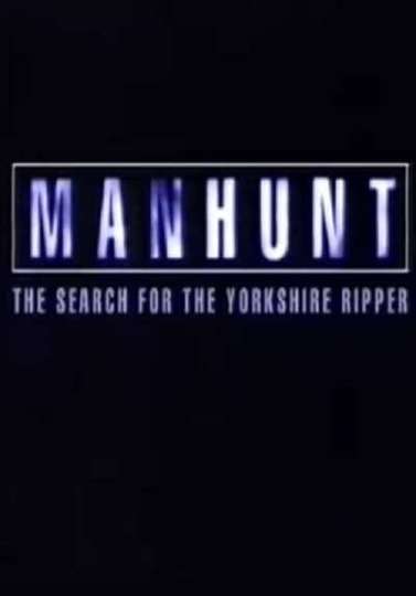 Manhunt The Search for the Yorkshire Ripper
