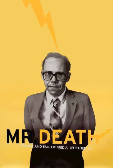 Mr. Death: The Rise and Fall of Fred A. Leuchter, Jr. Poster