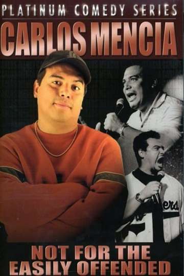 Carlos Mencia Not for the Easily Offended Poster