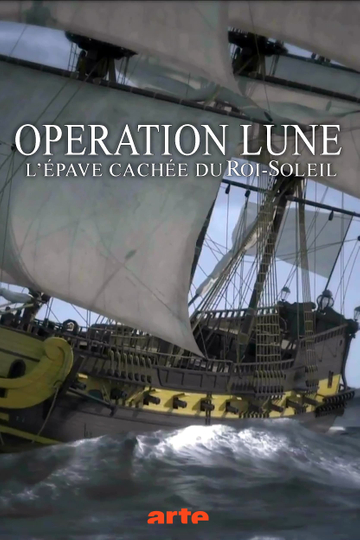 Opération Lune Lépave cachée du RoiSoleil