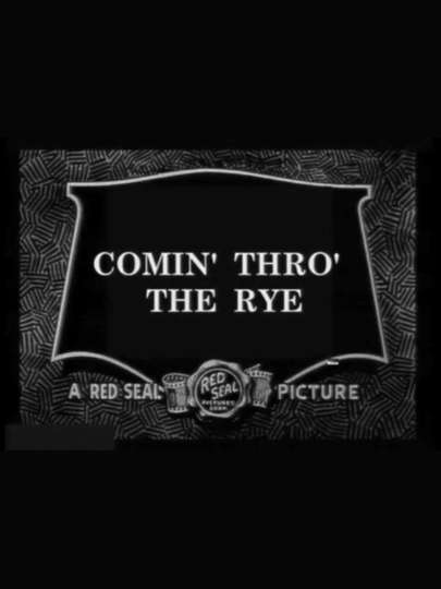 Comin Thro the Rye