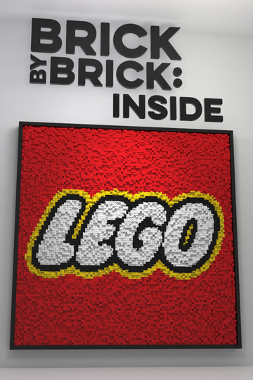 Brick by Brick Inside LEGO