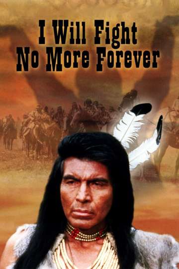 I Will Fight No More Forever Poster