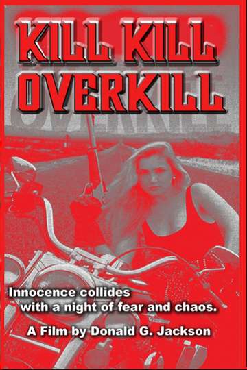 Kill Kill Overkill Poster