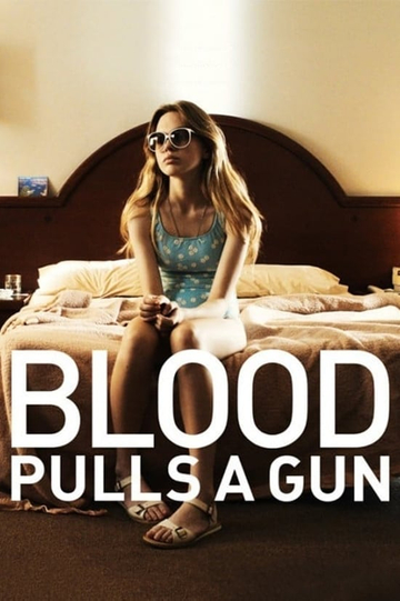 Blood Pulls a Gun Poster