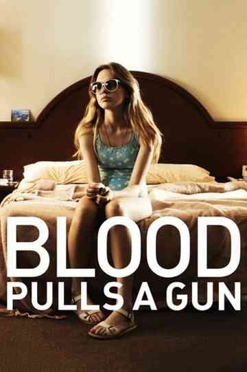 Blood Pulls a Gun