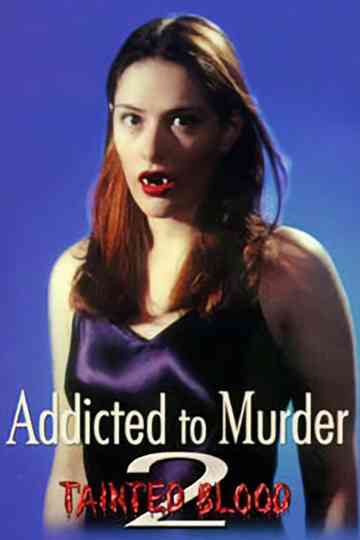 Addicted to Murder 2 Tainted Blood