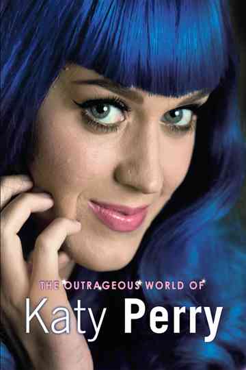 Katy Perry The Outrageous World of Katy Perry poster
