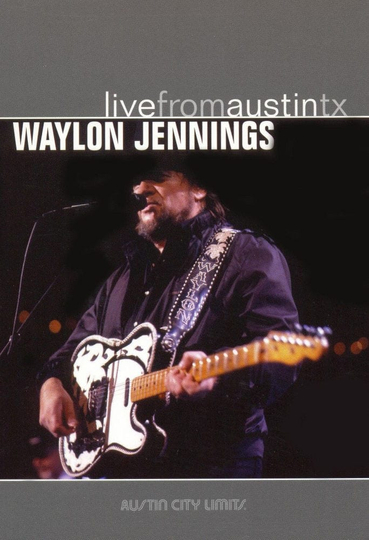 Waylon Jennings Live from Austin TX