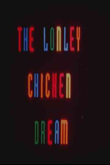 The Lonely Chicken Dream