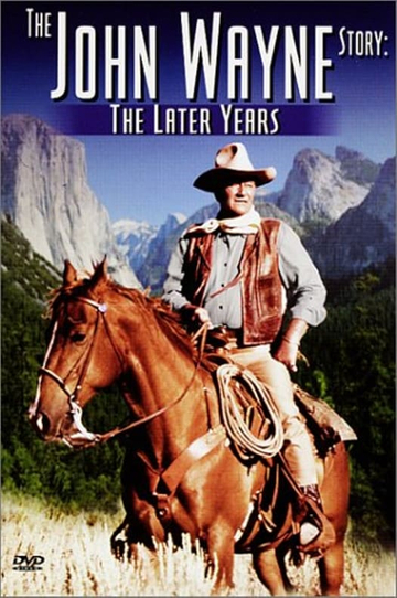 The John Wayne Story  The Later Years