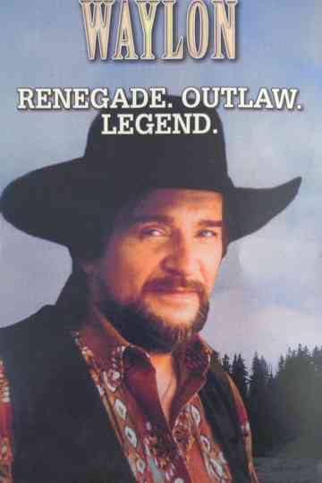 Waylon: Renegade. Outlaw. Legend. Poster