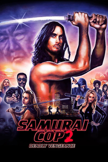 Samurai Cop 2: Deadly Vengeance Poster