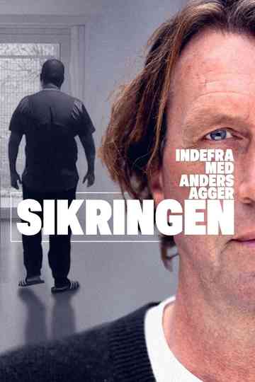 Indefra med Anders Agger - Sikringen poster