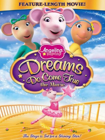 Angelina Ballerina Dreams Do Come True