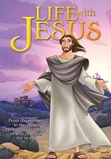 Greatest Heroes and Legends of the Bible Life With Jesus