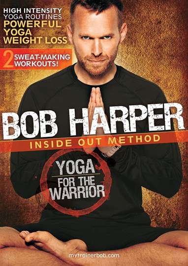 Bob Harper Inside Out Method  Yoga for the Warrior