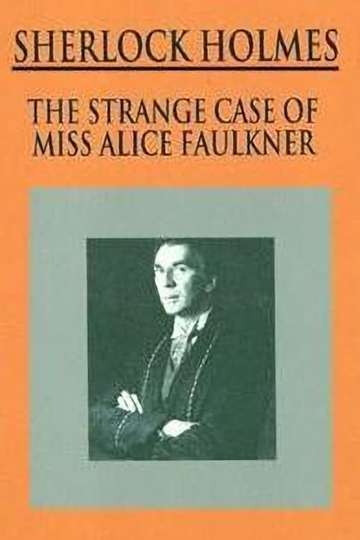 Sherlock Holmes The Strange Case of Alice Faulkner Poster