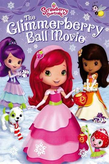 Strawberry Shortcake The Glimmerberry Ball Movie Poster