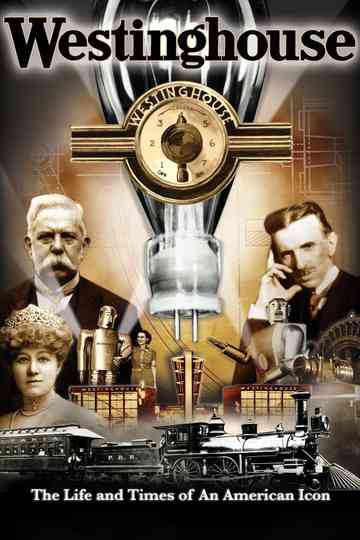 Westinghouse: The Life and Times of an American Icon