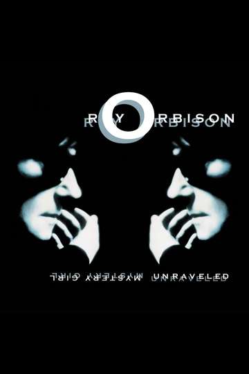 Roy Orbison Mystery Girl  Unraveled Poster