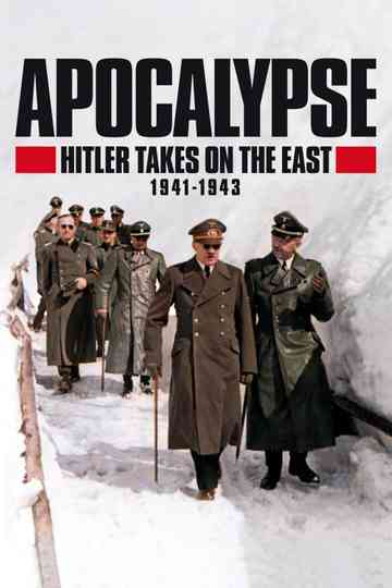 Apocalypse: Hitler Takes on the East Poster