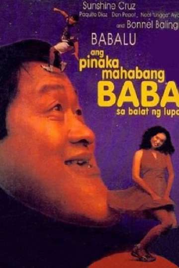 Ang Pinakamahabang Baba sa Balat ng Lupa Poster
