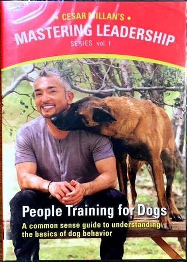 Mastering Leadership Series Vol 1 People Training for Dogs