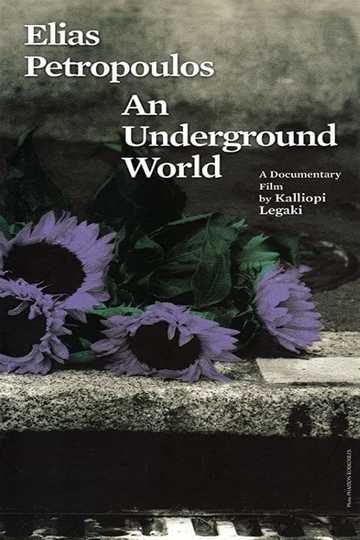 Elias Petropoulos: An Underground World Poster