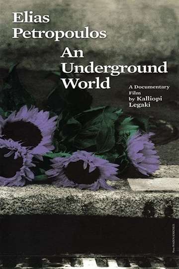 Ilias Petropoulos A World Underground