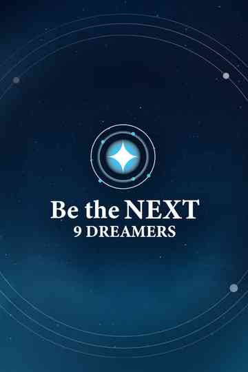Be the NEXT: 9 Dreamers Poster
