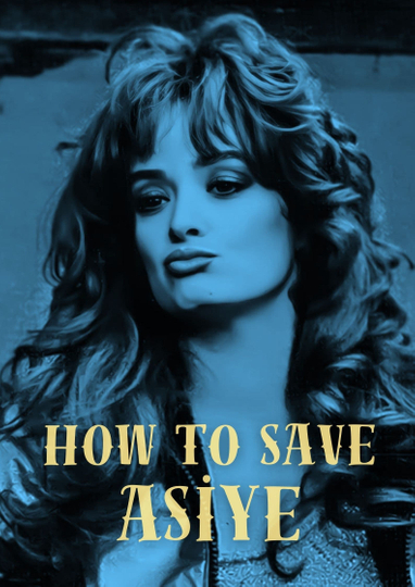 How to Save Asiye Poster