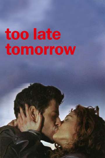 Too Late Tomorrow Poster