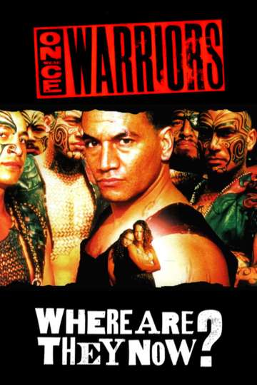 Once Were Warriors Where Are They Now