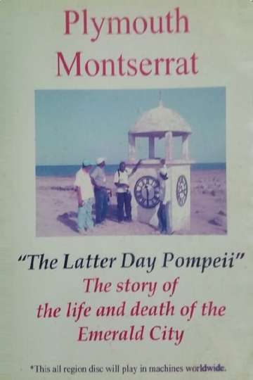 Plymouth Montserrat The Latter Day Pompeii