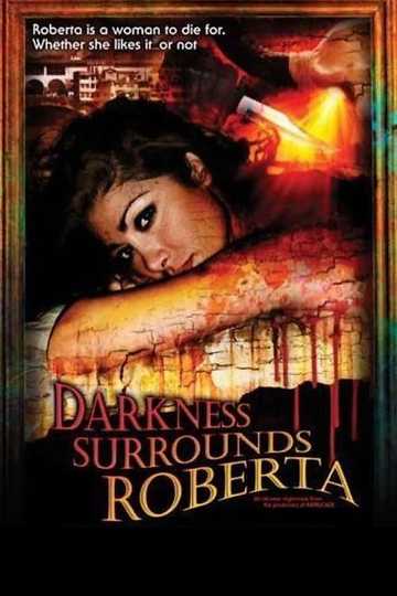 Darkness Surrounds Roberta Poster