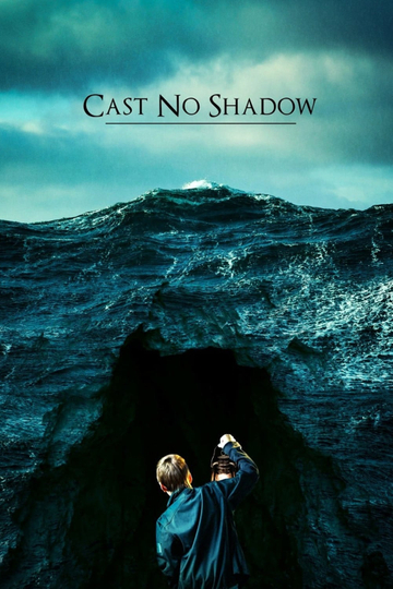 Cast No Shadow Poster