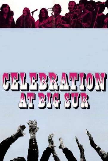 Celebration at Big Sur Poster
