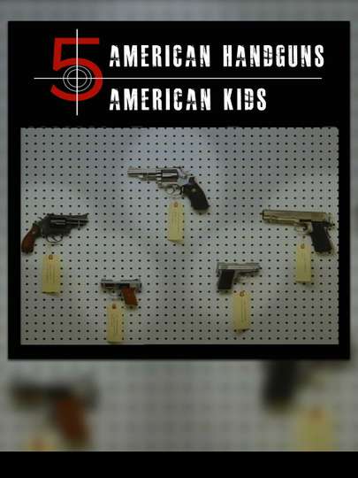 5 American Handguns - 5 American Kids Poster