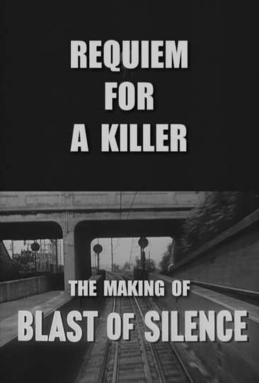 Requiem for a Killer The Making of Blast of Silence Poster