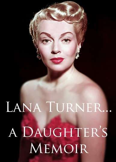 Lana Turner a Daughters Memoir Poster