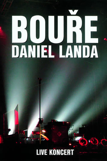 Daniel Landa Bouře 2005