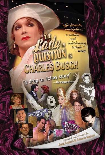 The Lady in Question Is Charles Busch Poster