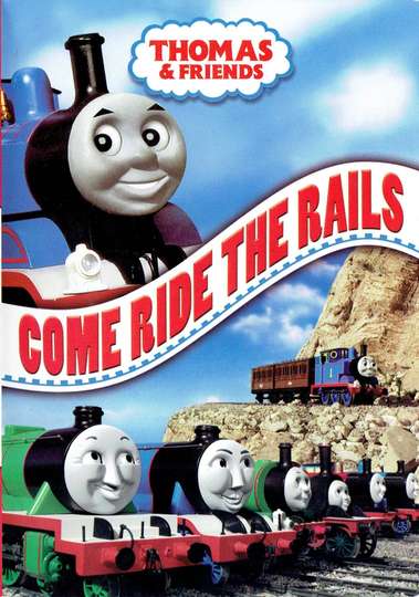 Thomas  Friends Come Ride the Rails