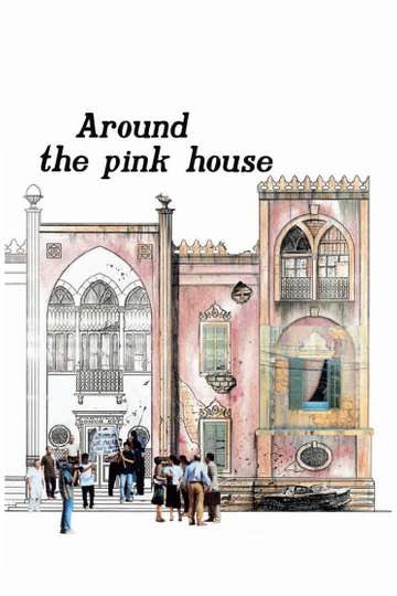 Around the Pink House Poster