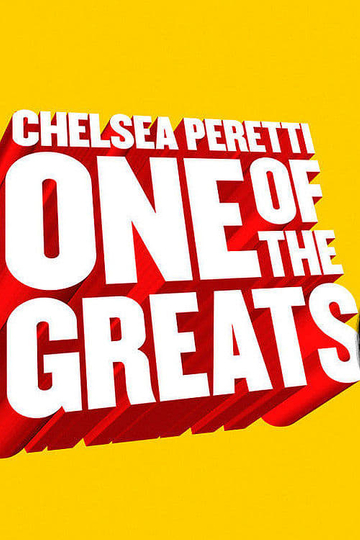 Chelsea Peretti: One of the Greats Poster